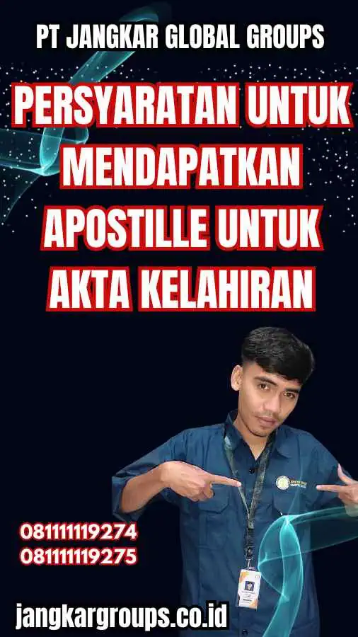 Persyaratan untuk Mendapatkan Apostille untuk Akta Kelahiran