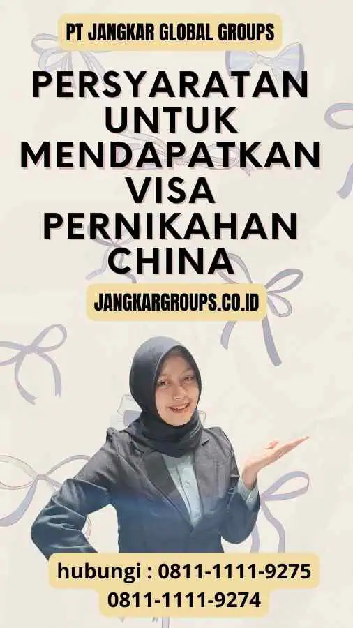 Persyaratan untuk Mendapatkan Visa Pernikahan China