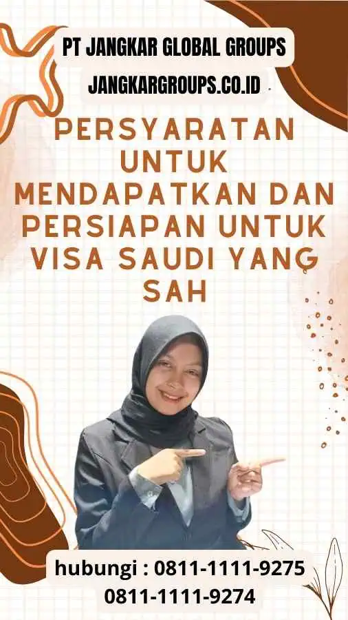 Persyaratan untuk Mendapatkan dan Persiapan untuk Visa Saudi yang Sah