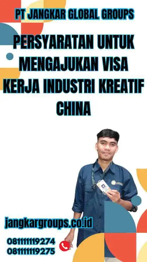 Persyaratan untuk Mengajukan Visa Kerja Industri Kreatif China