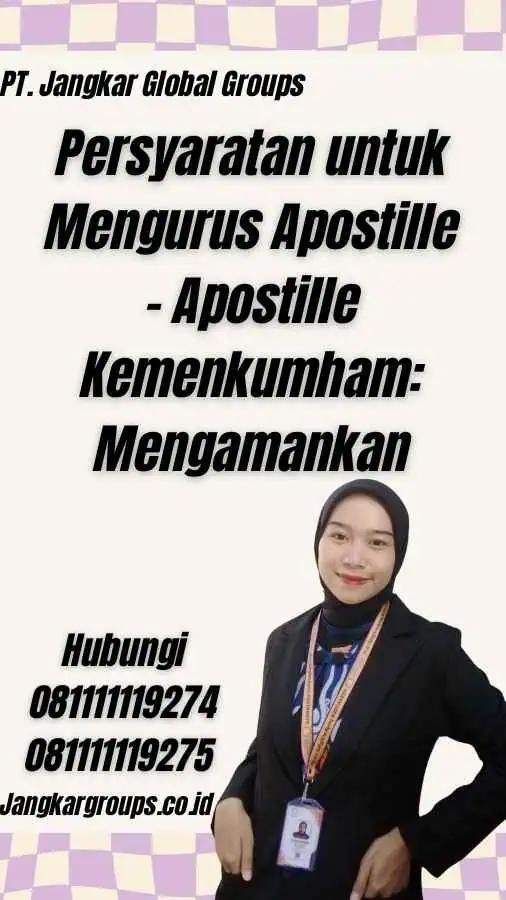 Persyaratan untuk Mengurus Apostille - Apostille Kemenkumham: Mengamankan