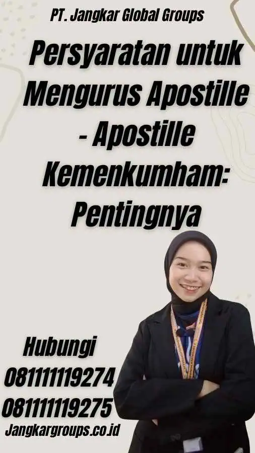 Persyaratan untuk Mengurus Apostille - Apostille Kemenkumham: Pentingnya