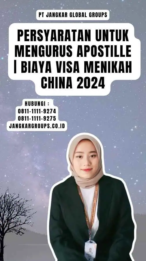 Persyaratan untuk Mengurus Apostille Biaya Visa Menikah China 2024