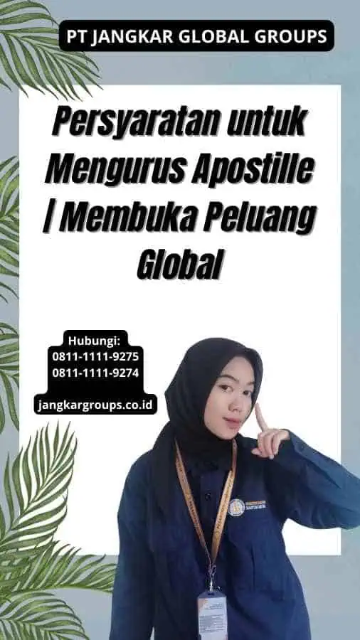 Persyaratan untuk Mengurus Apostille Membuka Peluang Global