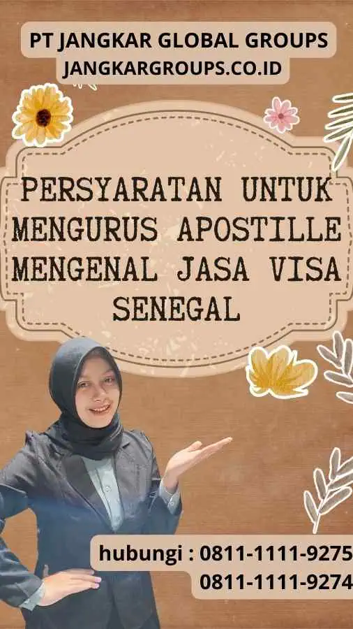 Persyaratan untuk Mengurus Apostille : Mengenal Jasa Visa Senegal