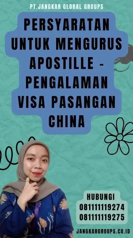 Persyaratan untuk Mengurus Apostille - Pengalaman Visa Pasangan China