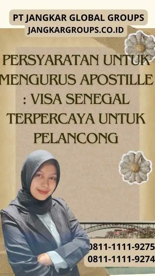 Persyaratan untuk Mengurus Apostille : Visa Senegal Terpercaya untuk Pelancong