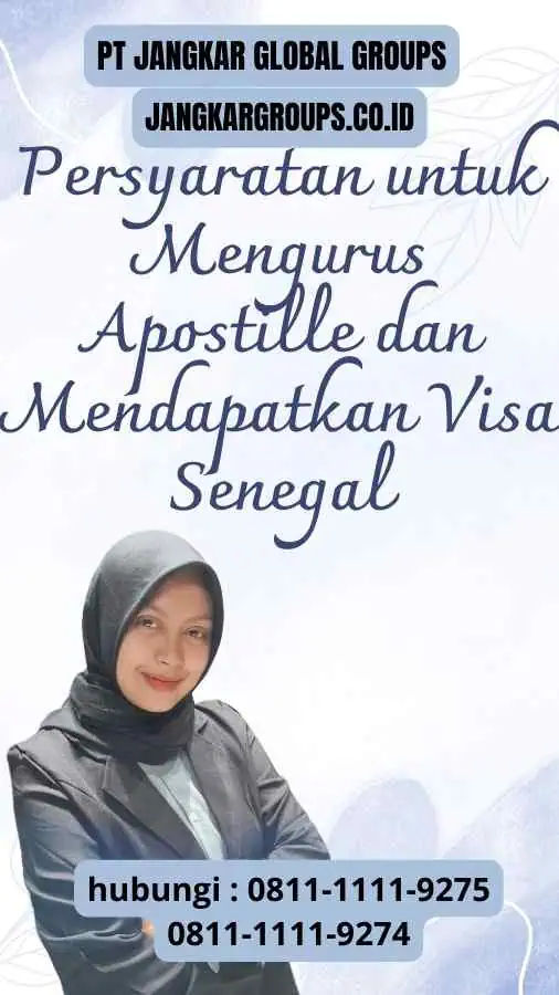 Persyaratan untuk Mengurus Apostille dan Mendapatkan Visa Senegal