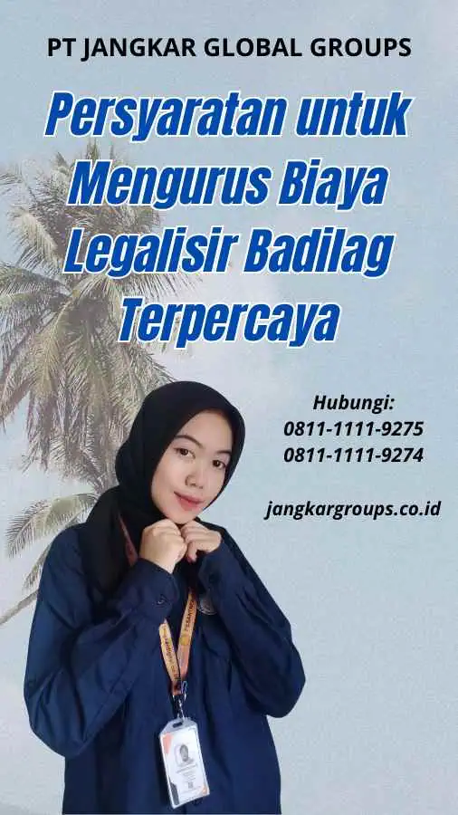 Persyaratan untuk Mengurus Biaya Legalisir Badilag Terpercaya