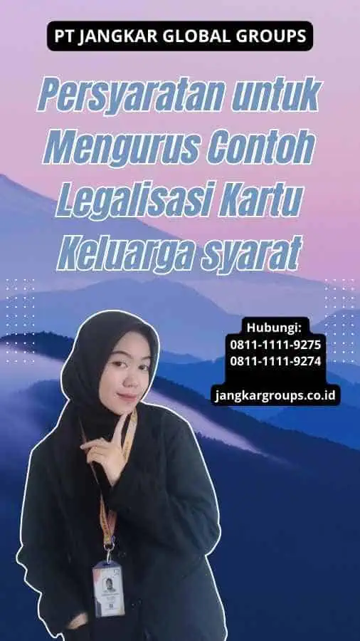 Persyaratan untuk Mengurus Contoh Legalisasi Kartu Keluarga syarat