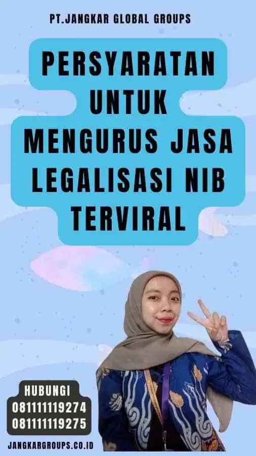 Persyaratan untuk Mengurus Jasa Legalisasi NIB Terviral