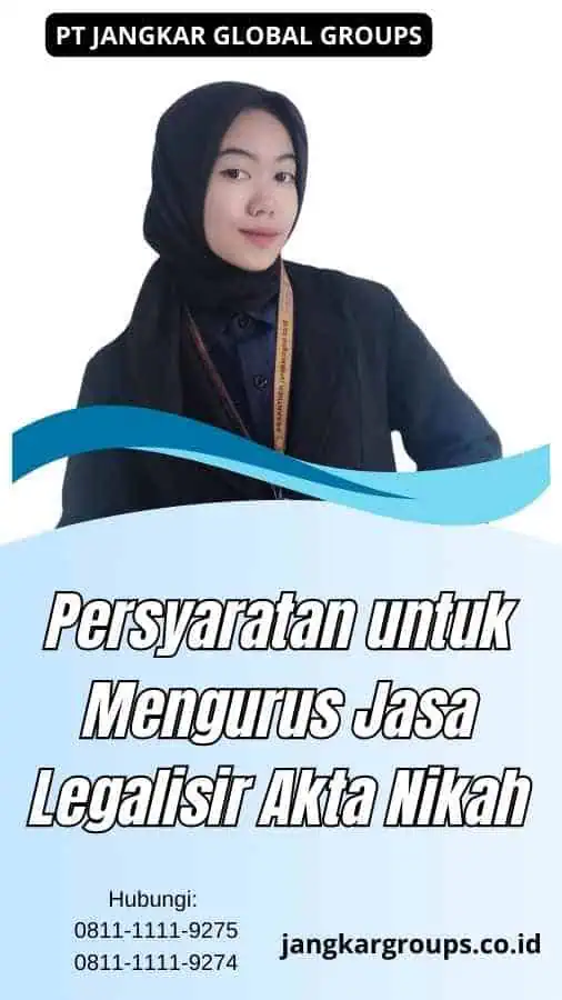 Persyaratan untuk Mengurus Jasa Legalisir Akta Nikah