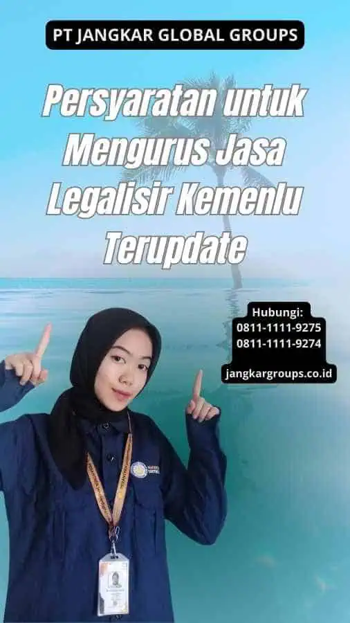 Persyaratan untuk Mengurus Jasa Legalisir Kemenlu Terupdate