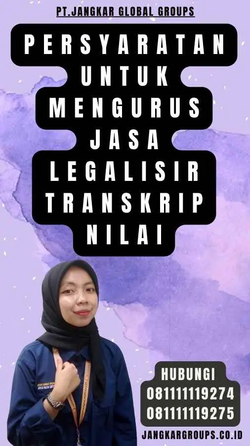 Persyaratan untuk Mengurus Jasa Legalisir Transkrip Nilai