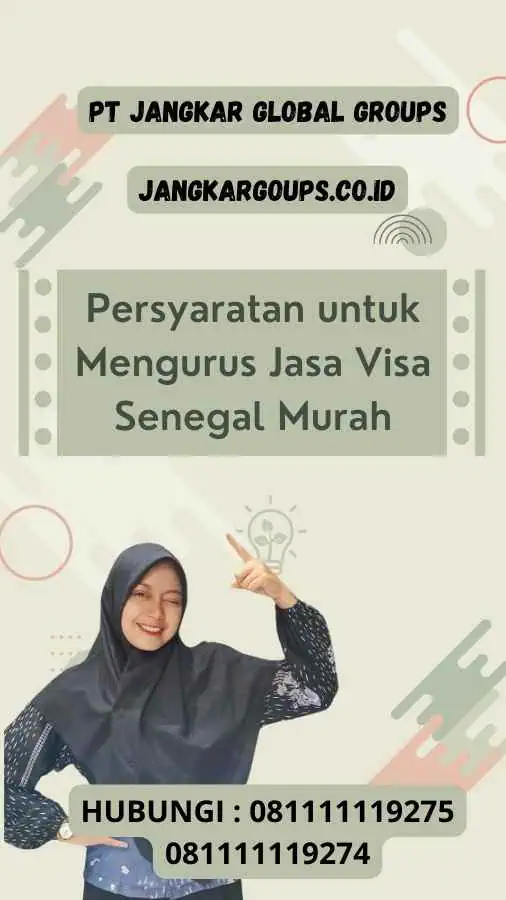 Persyaratan untuk Mengurus Jasa Visa Senegal Murah