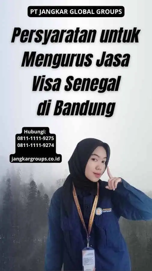 Persyaratan untuk Mengurus Jasa Visa Senegal di Bandung