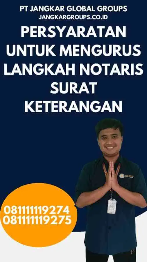 Persyaratan untuk Mengurus Langkah Notaris Surat Keterangan