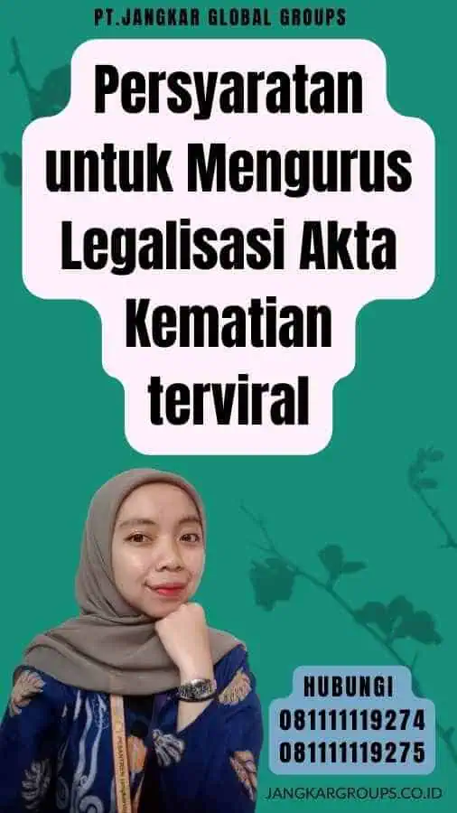 Persyaratan untuk Mengurus Legalisasi Akta Kematian terviral