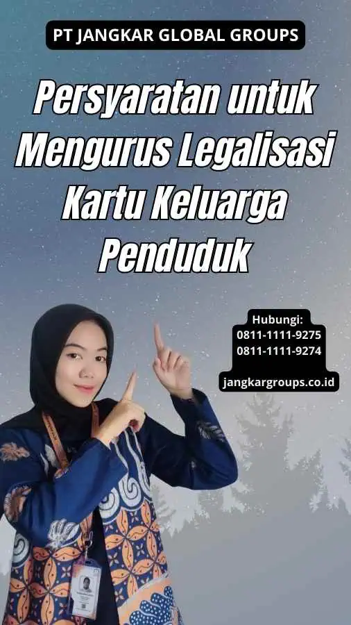 Persyaratan untuk Mengurus Legalisasi Kartu Keluarga Penduduk