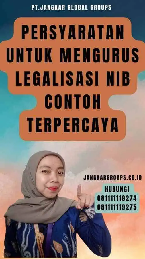 Persyaratan untuk Mengurus Legalisasi NIB Contoh Terpercaya