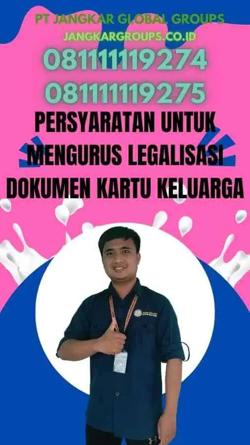 Persyaratan untuk Mengurus Legalisasi dokumen Kartu Keluarga