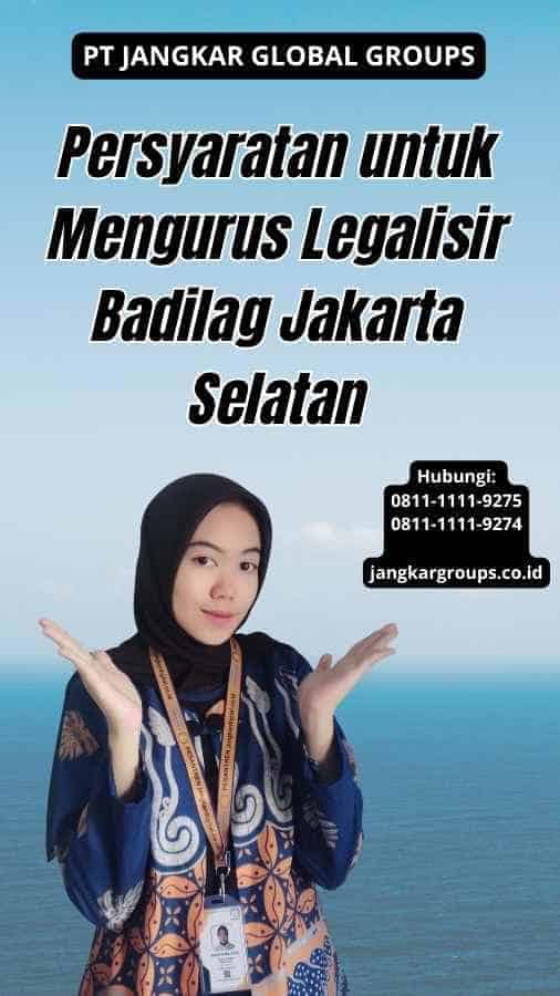 Persyaratan untuk Mengurus Legalisir Badilag Jakarta Selatan