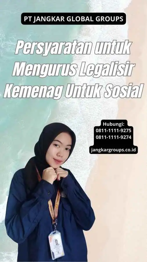 Persyaratan untuk Mengurus Legalisir Kemenag Untuk Sosial