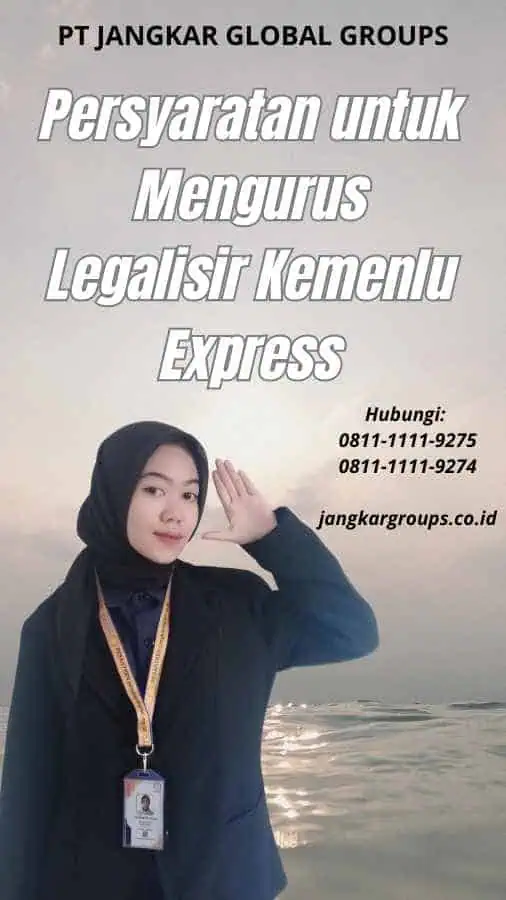 Persyaratan untuk Mengurus Legalisir Kemenlu Express