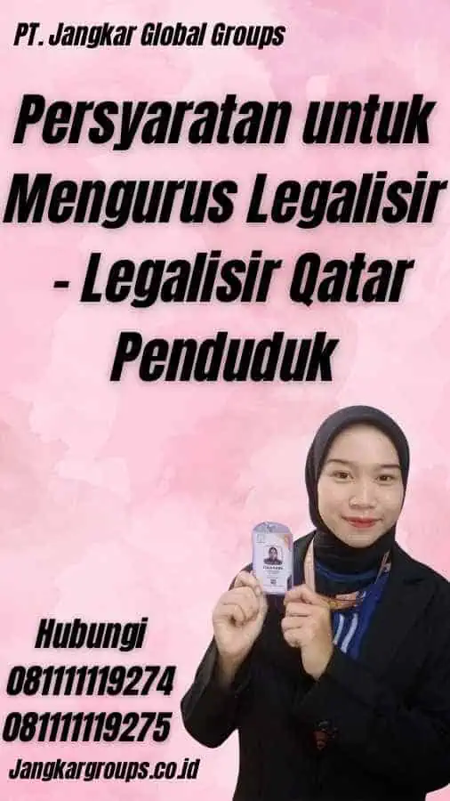 Persyaratan untuk Mengurus Legalisir - Legalisir Qatar Penduduk