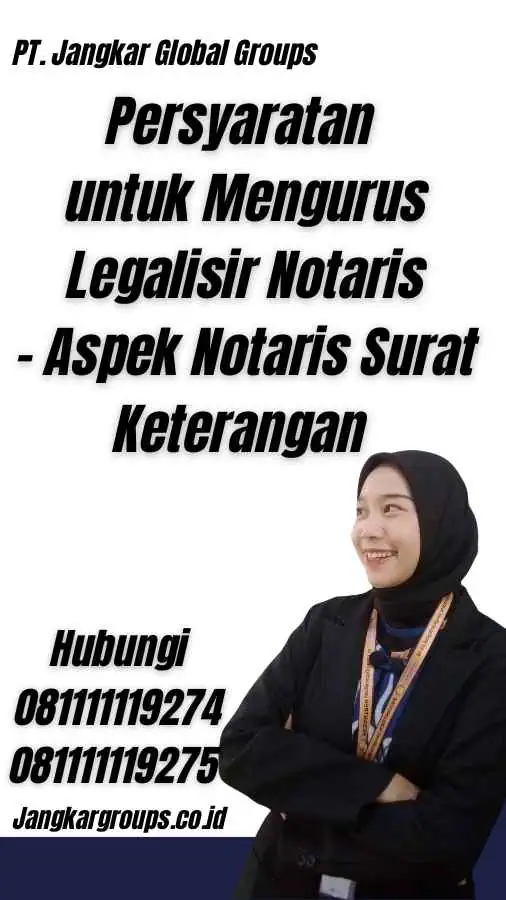 Persyaratan untuk Mengurus Legalisir Notaris - Aspek Notaris Surat Keterangan