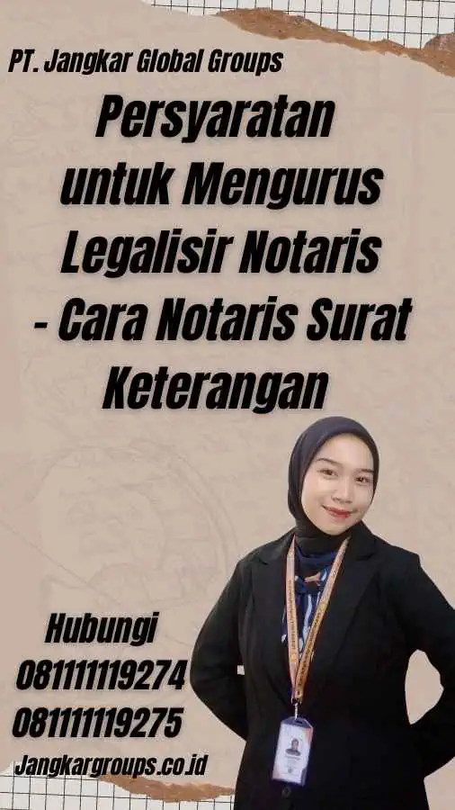 Persyaratan untuk Mengurus Legalisir Notaris - Cara Notaris Surat Keterangan