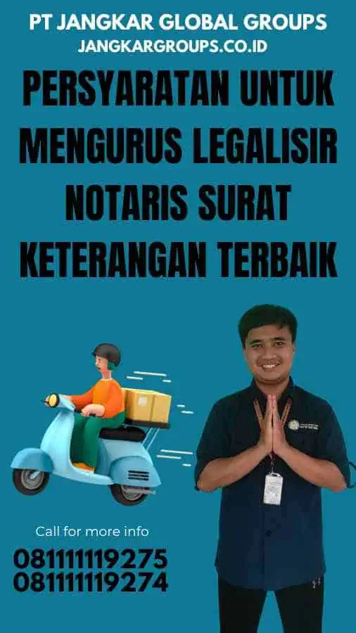 Persyaratan untuk Mengurus Legalisir Notaris Surat Keterangan Terbaik