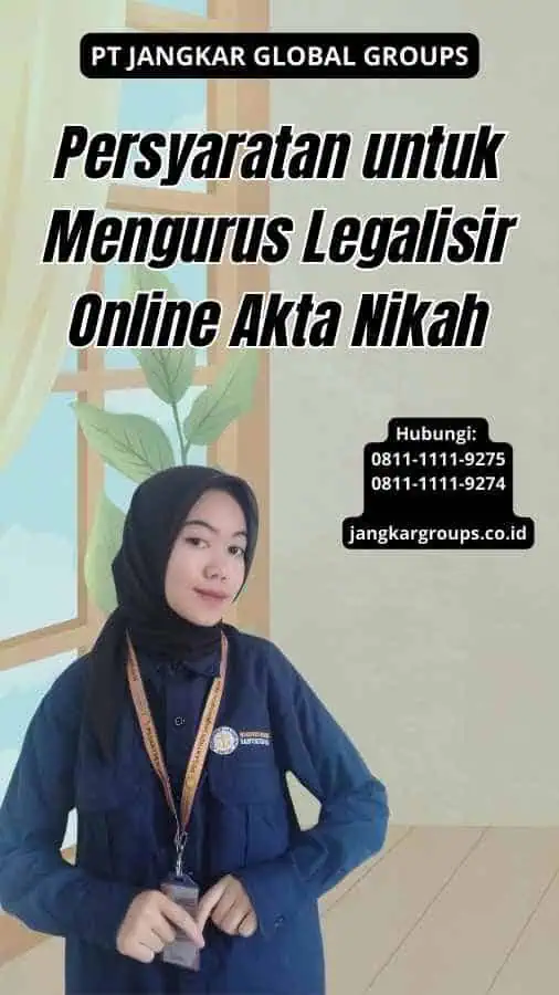 Persyaratan untuk Mengurus Legalisir Online Akta Nikah