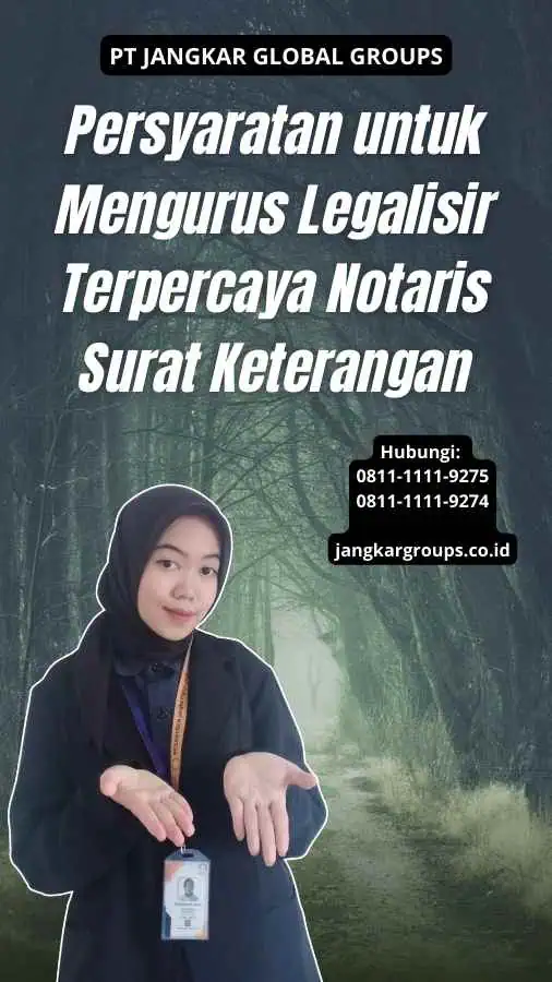 Persyaratan untuk Mengurus Legalisir Terpercaya Notaris Surat Keterangan