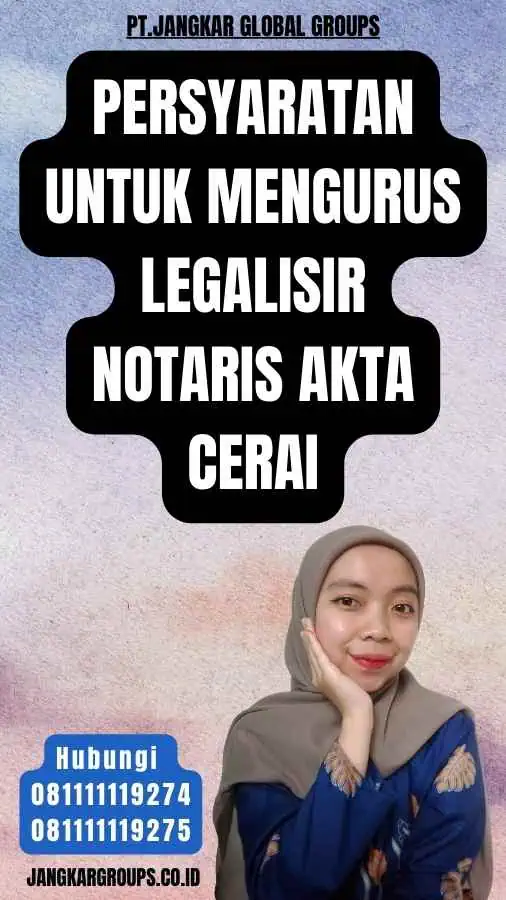 Persyaratan untuk Mengurus Legalisir notaris Akta Cerai