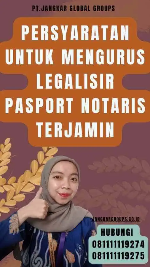 Persyaratan untuk Mengurus Legalisir pasport notaris Terjamin