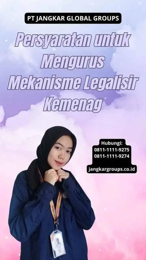 Persyaratan untuk Mengurus Mekanisme Legalisir Kemenag