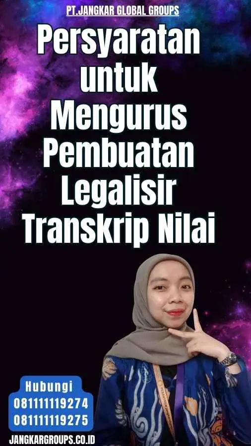 Persyaratan untuk Mengurus Pembuatan Legalisir Transkrip Nilai