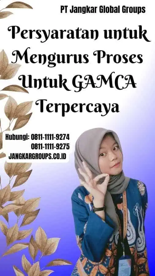 Persyaratan untuk Mengurus Proses Untuk GAMCA Terpercaya