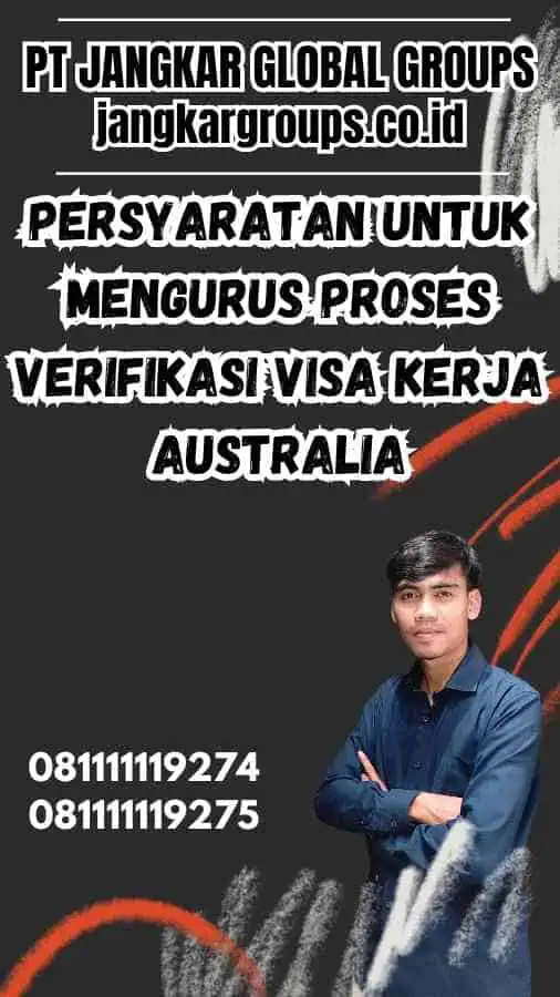 Persyaratan untuk Mengurus Proses Verifikasi Visa Kerja Australia