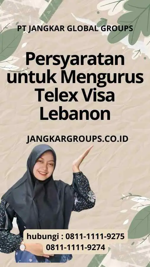 Persyaratan untuk Mengurus Telex Visa Lebanon