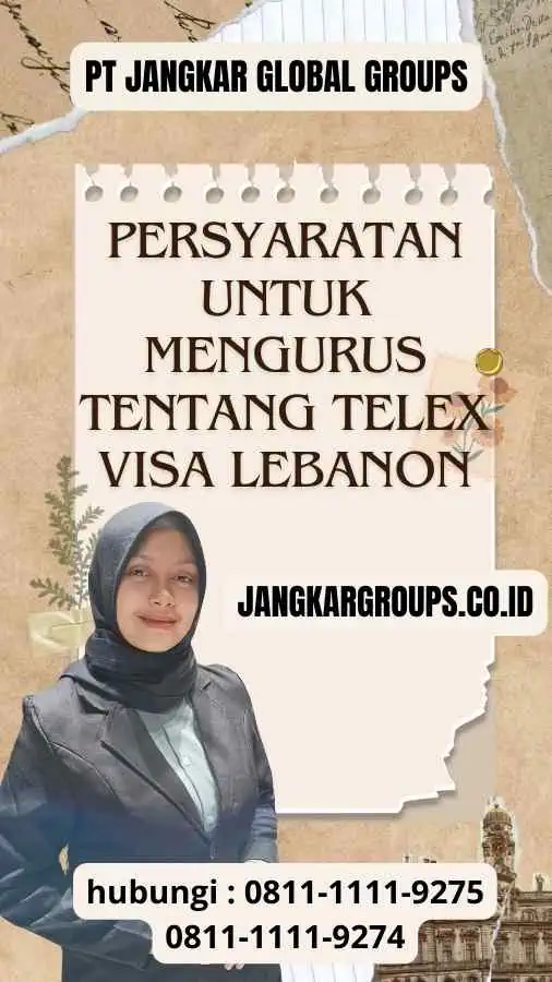 Persyaratan untuk Mengurus Tentang Telex Visa Lebanon