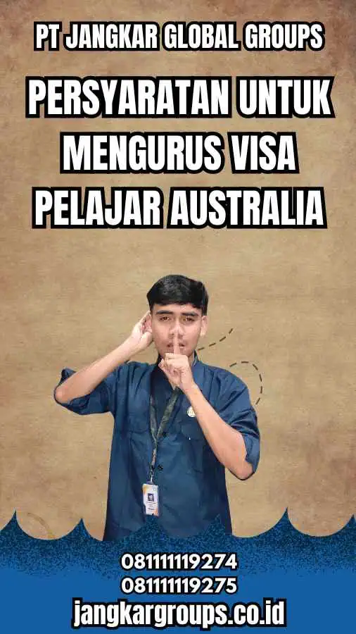 Persyaratan untuk Mengurus Visa Pelajar Australia