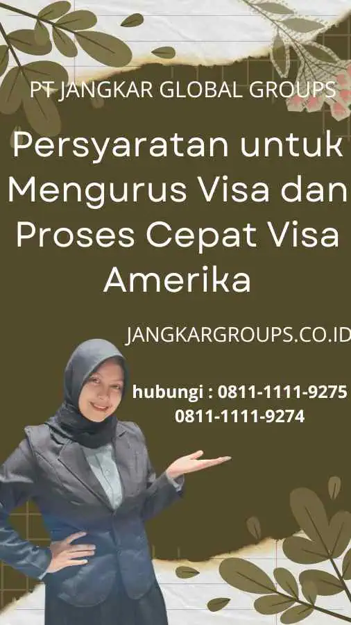 Persyaratan untuk Mengurus Visa dan Proses Cepat Visa Amerika