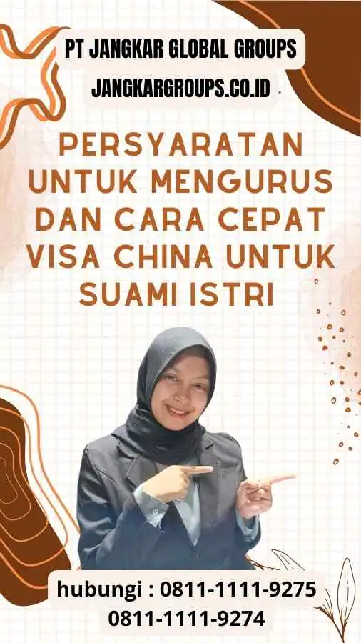 Persyaratan untuk Mengurus dan Cara Cepat Visa China untuk Suami Istri 