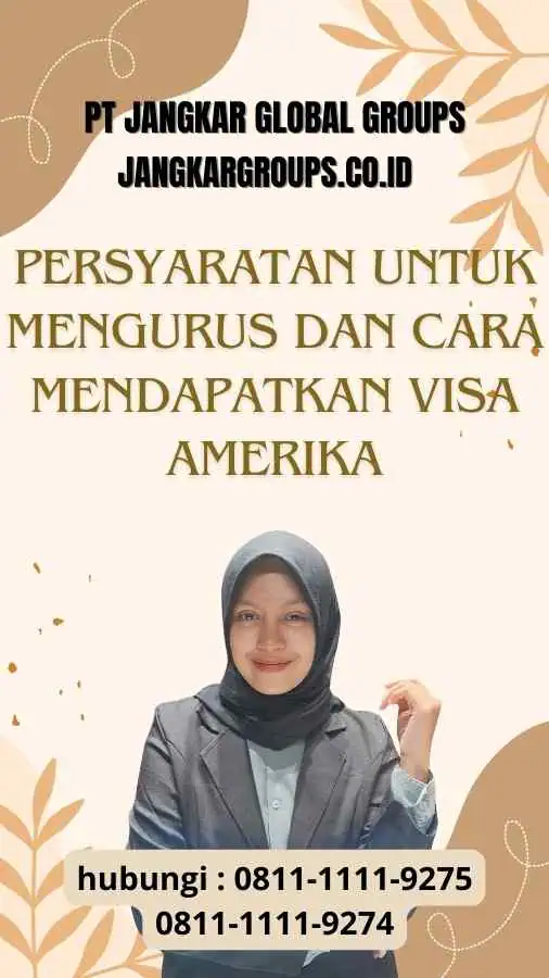 Persyaratan untuk Mengurus dan Cara Mendapatkan Visa Amerika