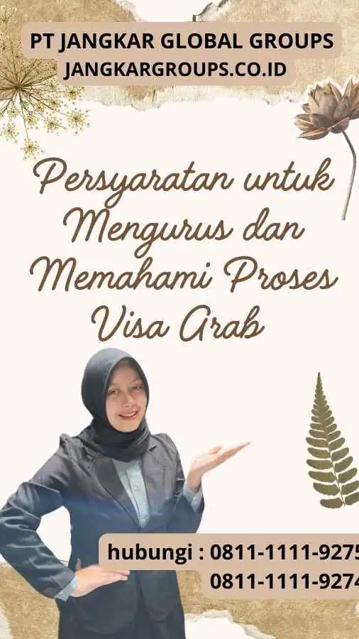 Persyaratan untuk Mengurus dan Memahami Proses Visa Arab 