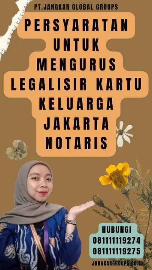 Persyaratan untuk Mengurus legalisir Kartu Keluarga jakarta Notaris