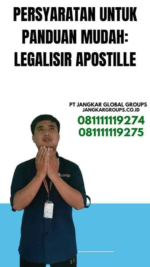 Persyaratan untuk Panduan Mudah Legalisir Apostille