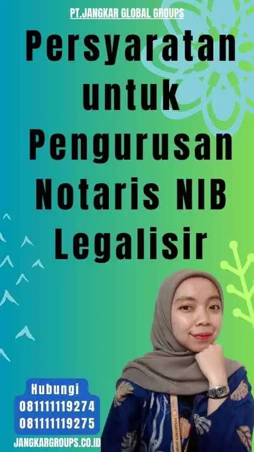 Persyaratan untuk Pengurusan Notaris NIB Legalisir